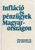 Hagelmayer István,Balogh Imre,Asztalos László György,Polgár Miklós,Werner, Riecke - Infláció és pénzügyek Magyarországon