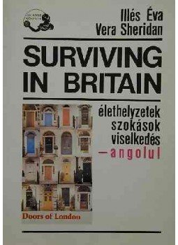Illés Éva, Sheridan, Vera - Surviving in Britain Illés Éva, Sheridan, Vera - Surviving in Britain, Budapest 1989 antikvár könyv