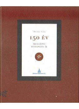 Bacher Iván - 150 év Bacher Iván - 150 év, 2006 antikvár könyv