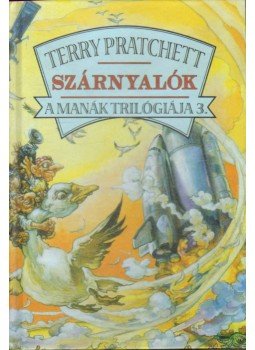 Terry Pratchett - Szárnyalók Terry Pratchett - Szárnyalók, 2004 antikvár könyv