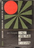 Szemjonov, Julian - Hogyan keletkezett az emberiség?