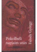 Faludy György - Pokolbeli napjaim után