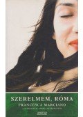 Marciano, Francesca - Szerelmem, Róma