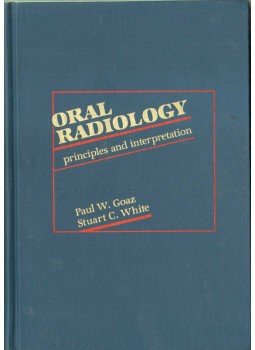 Goaz, Paul W., White, Stuart C. - Oral Radiology Goaz, Paul W., White, Stuart C. - Oral Radiology, 1982 antikvár könyv