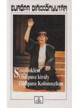 Szophoklész - Oidipusz király / Oidipusz Kolónoszban Szophoklész - Oidipusz király / Oidipusz Kolónoszban, Budapest 2003 antikvár könyv