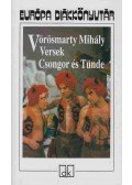 Vörösmarty Mihály - Versek / Csongor és Tünde