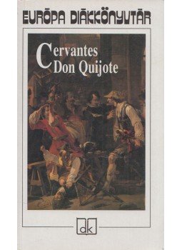 Cervantes Saavedra, Miguel de - Don Quijote Cervantes Saavedra, Miguel de - Don Quijote, Budapest 1997 antikvár könyv