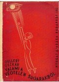 Gellért Oszkár - Valami a végtelen sugarakból