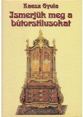 Kaesz Gyula - Ismerjük meg a bútorstílusokat