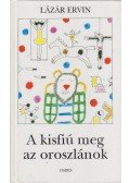 Lázár Ervin - A kisfiú meg az oroszlánok