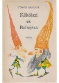 Török Sándor - Kököjszi és Bobojsza