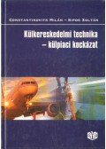 Sipos Zoltán dr.,Constantinovits Milán - Külkereskedelmi technika - külpiaci kockázat (dedikált)