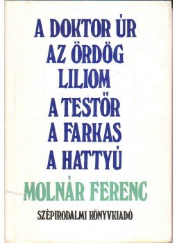 Molnár Ferenc - Színművek Molnár Ferenc - Színművek, Budapest 1989 antikvár könyv