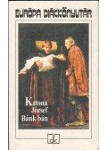 Katona József - Bánk bán / Mi az oka hogy Magyarországban a játékszíni költőmesterség lábra nem tud kapni?