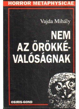 Vajda Mihály - Nem az örökkévalóságnak Vajda Mihály - Nem az örökkévalóságnak, Budapest 1996 antikvár könyv