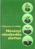 Wareing, P. F.,Phillips, I. D. J. - Növényi növekedés-élettan