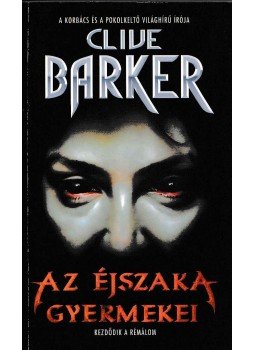 Clive Barker - Az éjszaka gyermekei Clive Barker - Az éjszaka gyermekei, Szeged 1998 antikvár könyv