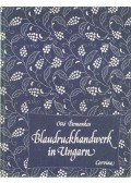 Domonkos Ottó - Blaudruckhandwerk in Ungarn