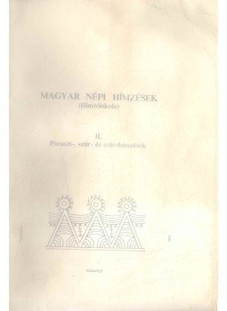 Petrás Anna - Magyar népi hímzések II. (Hímzőiskola) Petrás Anna - Magyar népi hímzések II. (Hímzőiskola), Budapest 1993 antikvár könyv
