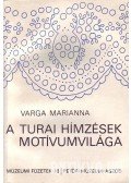 Varga Marianna - A turai hímzések motívumvilága