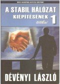 Dévényi László - A stabil hálózat kiépítésének titkai 1