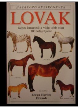 Edwards, Hartley Elwyn - Lovak Edwards, Hartley Elwyn - Lovak, Budapest 1994 antikvár könyv