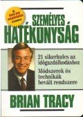 Brian Tracy - Személyes hatékonyság
