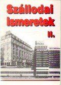 Fehér Tamásné,Schablik Vilmos Dr. - Szállodai ismeretek II.
