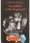 Gergely Mihály - Karambol cserbenhagyással