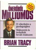 Brian Tracy - Önerőből milliomos