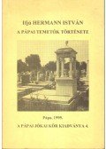 Ifjú Hermann István - A pápai temetők története