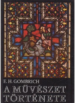 Gombrich, Ernst H. - A művészet története Gombrich, Ernst H. - A művészet története, Budapest 1975 antikvár könyv