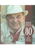 Bodrogi Gyula - 80 év, 80 recept, 80 történet