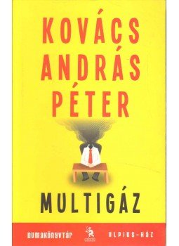 Kovács András Péter - Multigáz Kovács András Péter - Multigáz, Budapest 2010 antikvár könyv