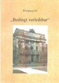 Orf, Wolfgang - "Bedingt verleihbar"