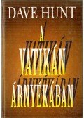 Hunt, Dave - A Vatikán árnyékában
