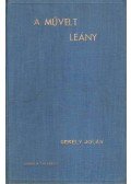 Gerely Jolán - A művelt leány