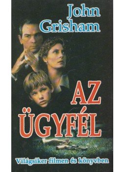 John Grisham - Az ügyfél John Grisham - Az ügyfél, Debrecen 1995 antikvár könyv