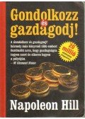 Hill, Napoleon - Gondolkozz és gazdagodj!