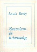Louis Evely - Szerelem és házasság