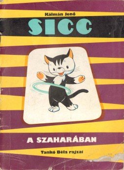 Kálmán Jenő - Sicc a Szaharában Kálmán Jenő - Sicc a Szaharában, Budapest 1988 antikvár könyv
