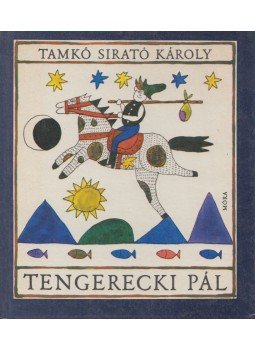 Tamkó Sirató Károly - Tengerecki Pál Tamkó Sirató Károly - Tengerecki Pál, Budapest 1984 antikvár könyv