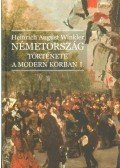 Heinrich August Winkler - Németország története a modern korban I-II.