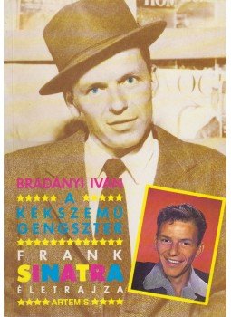 Bradányi Iván - A kék szemű gengszter Bradányi Iván - A kék szemű gengszter, Budapest 1991 antikvár könyv
