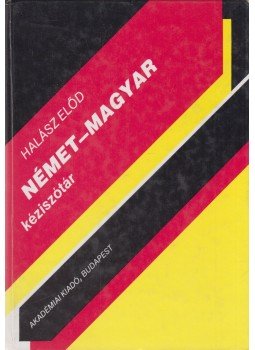 Halász Előd - Német-magyar kéziszótár Halász Előd - Német-magyar kéziszótár, Budapest 1994 antikvár könyv