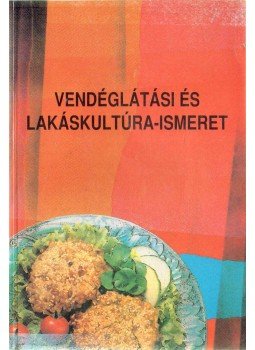 Gyenis Antalné - Vendéglátási és lakáskultúra-ismeret, Budapest 1997 antikvár könyv