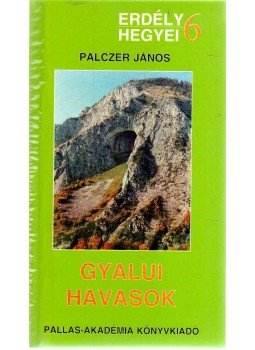 Palczer János - Gyalui-havasok Palczer János - Gyalui-havasok, Csíkszereda 1999 antikvár könyv