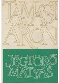 Tamási Áron - Jégtörő Mátyás