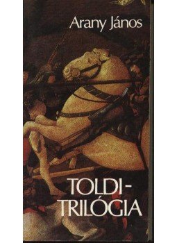 Arany János - Toldi trilógia Arany János - Toldi trilógia, Budapest 1983 antikvár könyv