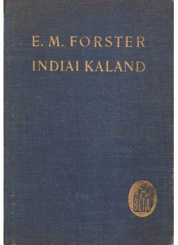FORSTER, E.M. - Indiai kaland FORSTER, E.M. - Indiai kaland, Budapest 1941 antikvár könyv